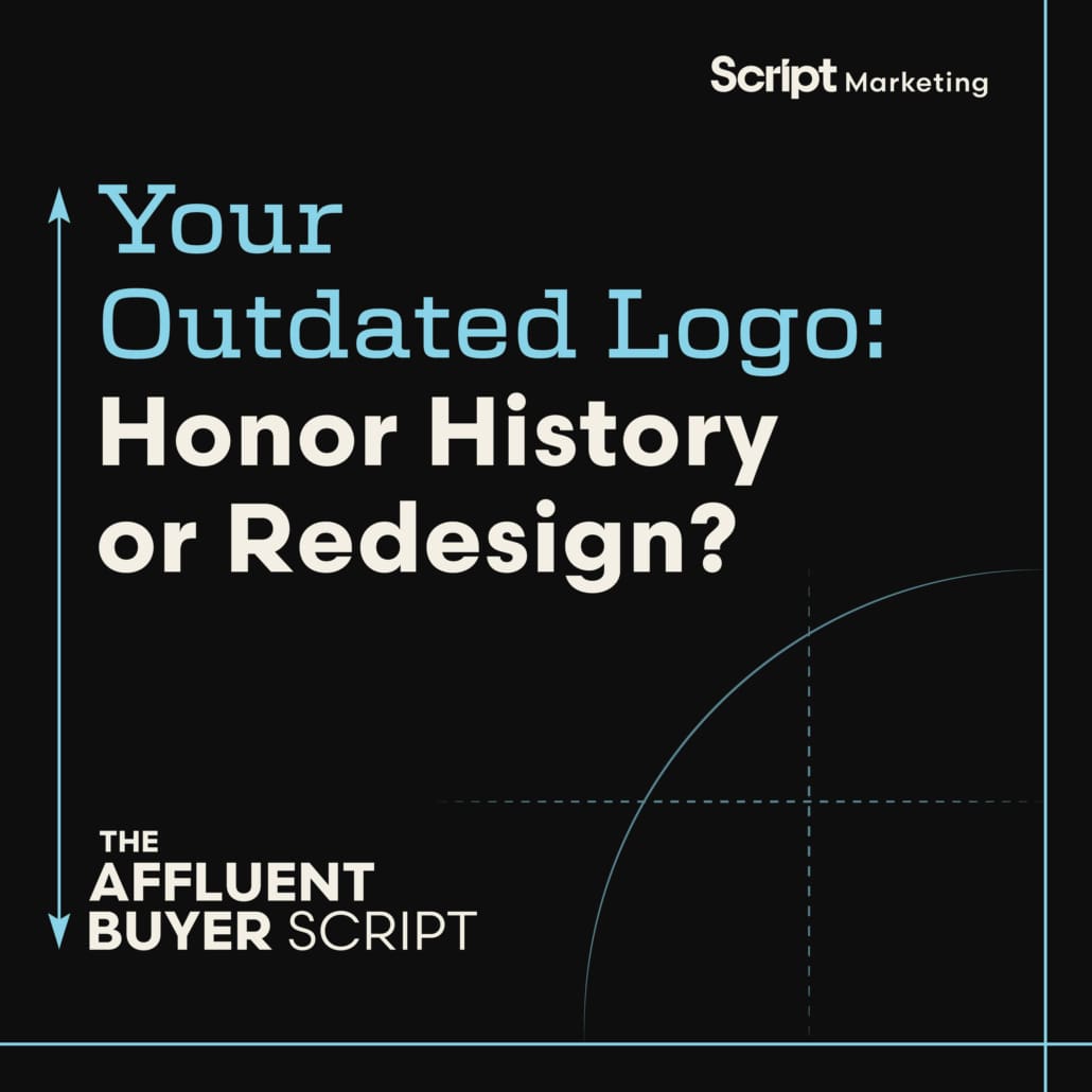 Your Outdated Logo: Honor History or Redesign? A podcast by Script Marketing