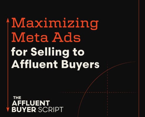 Maximizing Meta Ads for selling to affluent buyers, a podcast by Script Marketing