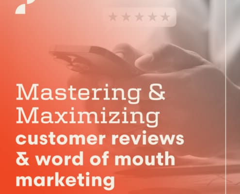 Mastering and Maximizing customer reviews and word of mouth marketing, a blog post by Script Marketing