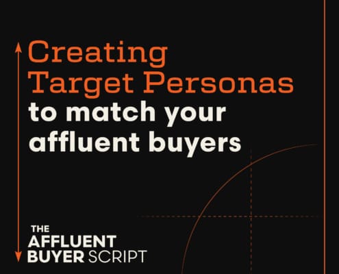 Creating target personas to match your affluent buyers, a podcast by Script Marketing