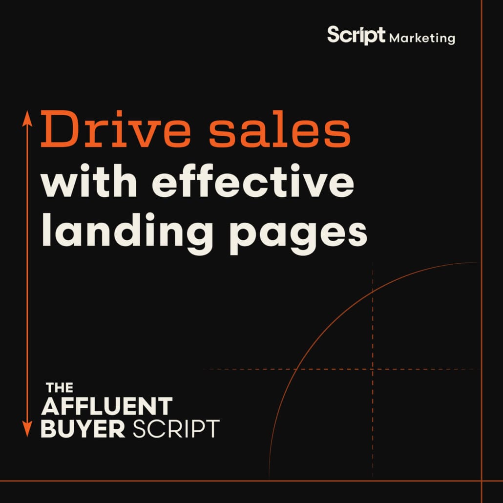 Drive sales with effective landing pages, a podcast by Script Marketing