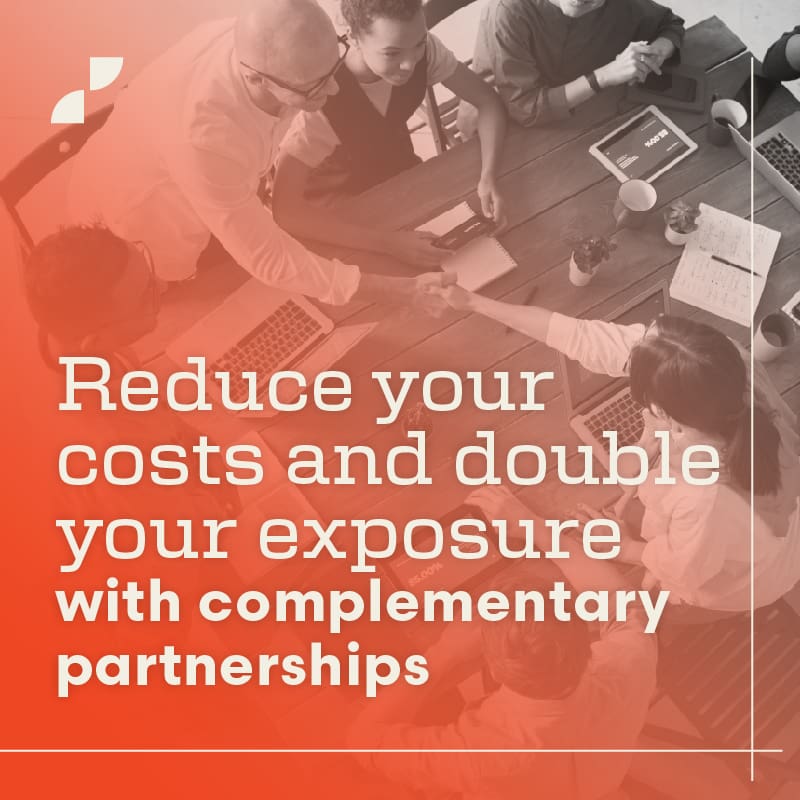 Reduce your costs and double your exposure with complementary partnerships, a blog post by Script Marketing